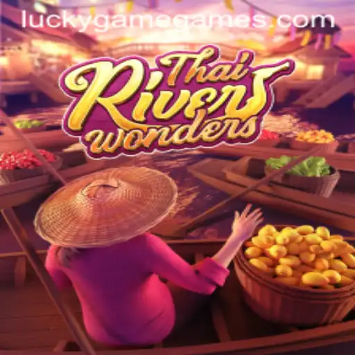 Exploring ThaiRiverWonders: A Dive into This Captivating Game by LuckyGame.PH